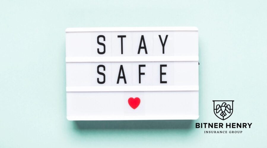 A box that says "stay safe" with a heart. The Bitner Henry logo is in the bottom right.
